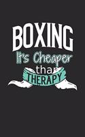 Boxing It's Cheaper Than Therapy: Blank Line Notebook / Journal Gift (6 x 9 - 150 pages) College Ruled Logbook for Players and Coaches