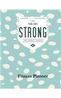 You Are Strong and You Will Succeed Fitness Planner