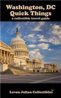 Washington, DC Quick Things a Collectible Travel Guide