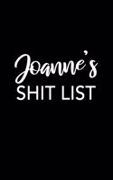 Joanne's Shit List: Joanne Gift Notebook - Funny Personalized Lined Note Pad for Women Named Joanne - Novelty Journal with Lines - Sarcastic Cool Office Gag Gift for Co