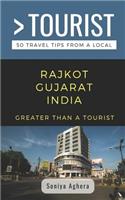 Greater Than a Tourist- Rajkot Gujarat India