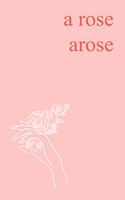 rose arose