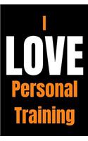 Personal Trainer Notebook I Love Personal Training