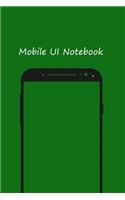 Mobile UI Notebook: Design User Interfaces for Mobile Devices