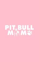 Pitbull Mom