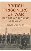 British Prisoners of War in First World War Germany