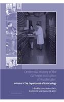 Centennial History of the Carnegie Institution of Washington: Volume 5, the Department of Embryology