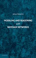 Modeling and Reasoning with Bayesian Networks