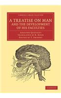 A Treatise on Man and the Development of his Faculties