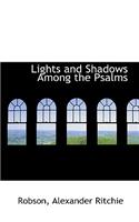 Lights and Shadows Among the Psalms