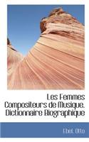Les Femmes Compositeurs de Musique. Dictionnaire Biographique: (English)