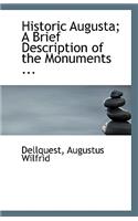 Historic Augusta; A Brief Description of the Monuments ...
