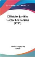 L'Histoire Justifiee Contre Les Romans (1735)