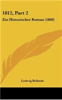 1812, Part 2: Ein Historischer Roman (1860)