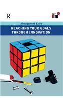 Reaching Your Goals Through Innovation
