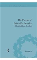 The Future of Scientific Practice