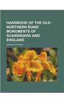Handbook of the Old-Northern Runic Monuments of Scandinavia and England