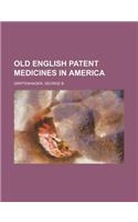 Old English Patent Medicines in America