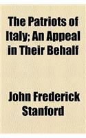 The Patriots of Italy; An Appeal in Their Behalf