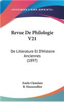 Revue De Philologie V21