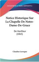 Notice Historique Sur La Chapelle de Notre-Dame-de-Grace