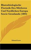 Blutenbiologische Floristik Des Mittleren Und Nordlichen Europa Sowie Gronlands (1894)