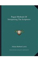Pagan Methods of Interpreting the Scriptures