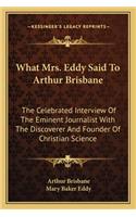 What Mrs. Eddy Said To Arthur Brisbane
