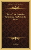 The Soul's Star Guides the Wayfarer and Man Mirrors the Divine