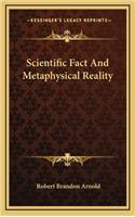 Scientific Fact and Metaphysical Reality