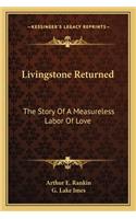 Livingstone Returned