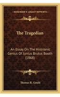Tragedian the Tragedian