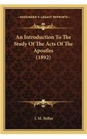 Introduction to the Study of the Acts of the Apostles (1892)