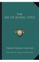 The Art Of Acting (1913)
