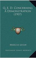 Q. E. D. Concerning a Demonstration (1907)