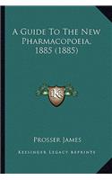Guide To The New Pharmacopoeia, 1885 (1885)