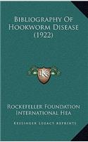 Bibliography Of Hookworm Disease (1922)