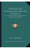 History Of Llangollen And Its Vicinity: Including A Circuit Of About Seven Miles (1853)(English)
