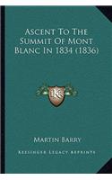 Ascent To The Summit Of Mont Blanc In 1834 (1836): (English)