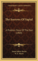 The Sorrows Of Sap'ed