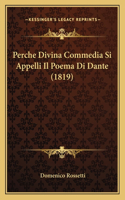 Perche Divina Commedia Si Appelli Il Poema Di Dante (1819)