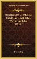 Bemerkungen Uber Einige Puncte Der Griechischen Wortfugungslehre (1848)