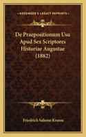 De Praepositionum Usu Apud Sex Scriptores Historiae Augustae (1882)