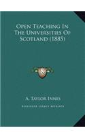 Open Teaching In The Universities Of Scotland (1885)