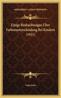 Einige Beobachtungen Uber Farbenunterscheidung Bei Kindern (1911)