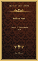 William Penn: Founder Of Pennsylvania (1919)