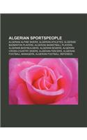 Algerian Sportspeople: Algerian Alpine Skiers, Algerian Athletes, Algerian Badminton Players, Algerian Basketball Players