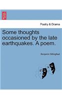 Some Thoughts Occasioned by the Late Earthquakes. a Poem.