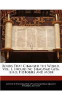 Books That Changed the World, Vol. 1, Including Bhagavad Gita, Iliad, Histories and More: (English)