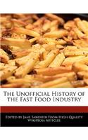 The Unofficial History of the Fast Food Industry